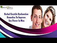 Herbal Erectile Dysfunction Remedies To Improve Sex Power In Men