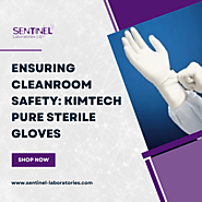 Ensuring Cleanroom Safety: Kimtech Pure Sterile Gloves