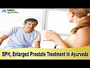 BPH, Enlarged Prostate Treatment In Ayurveda