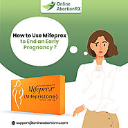 How to Use Mifeprex to End an Early Pregnancy?