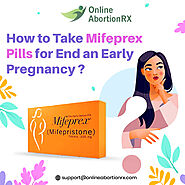 How to Take Mifeprex Pills to End an Early Pregnancy?