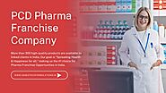 PCD Pharma Franchise Company For Your Business