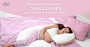 Sleep During Pregnancy: Challenges and How to Overcome Them