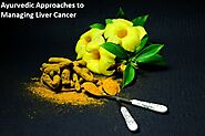 Ayurvedic Approaches to Managing Liver Cancer