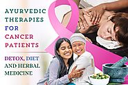 Ayurvedic Therapies for Cancer Patients: Detox, Diet, and Herbal Medicine