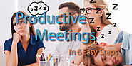 Productive Meetings In 6 Easy Steps: How An Intranet Can Help