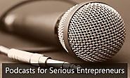 14 Best Podcasts For Serious Entrepreneurs