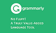 Grammarly: No Fluff! A Truly Value-Added Language Tool