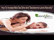 How To Increase Male Sex Drive And Testosterone Levels Naturally?