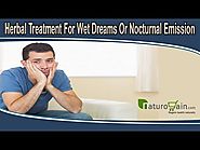 Herbal Treatment For Wet Dreams Or Nocturnal Emission