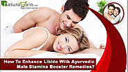 How To Enhance Libido With Ayurvedic Male Stamina Booster Remedies?