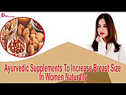 Ayurvedic Supplements To Increase Breast Size In Women Naturally