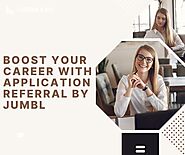 Boost Your Career with Application Referral by Jumbl