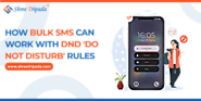 How Bulk SMS Can Work with DND 'Do Not Disturb' Rules
