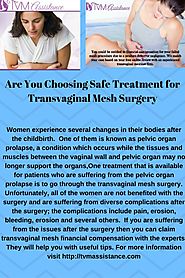 Are You Choosing Safe Treatment for Transvaginal Mesh Surgery
