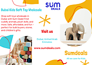 Dubai Kids Soft Toy Wholesale – Affordable Bulk Deals