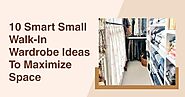 10 Smart Small Walk In Wardrobe Ideas to Maximize Space