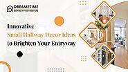 Innovative Small Hallway Decorating Ideas to Brighten Your Entryway