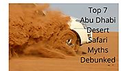 Top 7 Abu Dhabi Desert Safari Myths Debunked