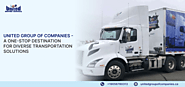 United Group of Companies – A One-Stop Destination For Diverse Transportation Solutions