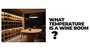 What Temperature is a Wine Room? Read This