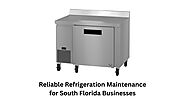 Reliable Refrigeration Maintenance in South Florida