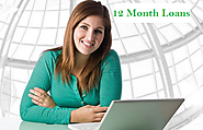 12 Month Loans- Have Cash After Performing All Formalities!