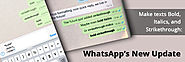 Make texts Bold, Italic and Strikethrough: WhatsApp’s New Update