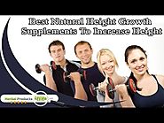 Best Natural Height Growth Supplements To Increase Height