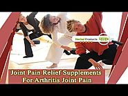 Joint Pain Relief Supplements For Arthritis Joint Pain And Stiffness