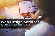 Web Design Services - Tips for Local Business Start-Up