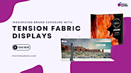 Maximizing Brand Exposure with Tension Fabric Displays