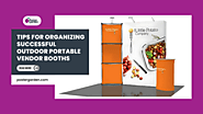 Tips For Organizing Successful Outdoor Portable Vendor Booths