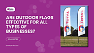Are outdoor flags effective for all types of businesses?