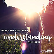 Mercy for Self-Harm: Understanding the Issue