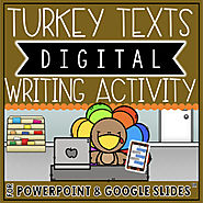 THANKSGIVING THEMED DIGITAL WRITING ACTIVITY: TURKEY TEXTS | TpT
