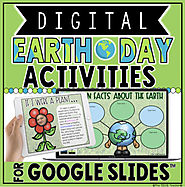 EARTH DAY DIGITAL ACTIVITIES IN GOOGLE SLIDES™ by The Techie Teacher