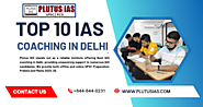 Top 10 IAS Coaching in Delhi