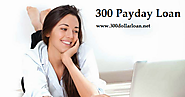 Understanding 300 Payday Loans Before Making Borrowing Decision!