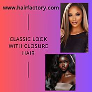 Classic Look With Closure Hair