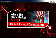 Why is the Stock Market Falling? Mexico, China, & Canada Tariffs