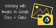 Working with Images in Google Docs & Slides