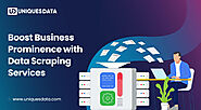 Boost Business Prominence with Data Scraping Services