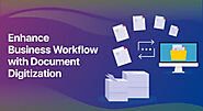 Enhance Business Workflow with Document Digitization