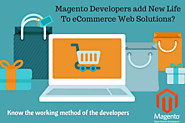 Magento Developers add New Life To eCommerce Web Solutions
