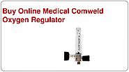 Buy Online Medical Comweld Oxygen Regulator