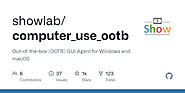 GitHub - showlab/computer_use_ootb: Out-of-the-box (OOTB) GUI Agent for Windows and macOS