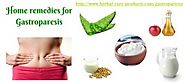 Gastroparesis Home Remedies - Herbal Care Products Blog