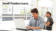 Small Payday Loans- You Can Get Such A Good Amount To Beat Small Payday Loans