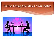 Online Dating Site Match Your Profile